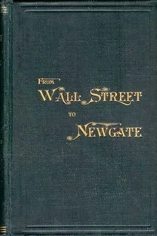 Cover of Bidwell's Travels, from Wall Street to London Prison: Fifteen Years in Solitude