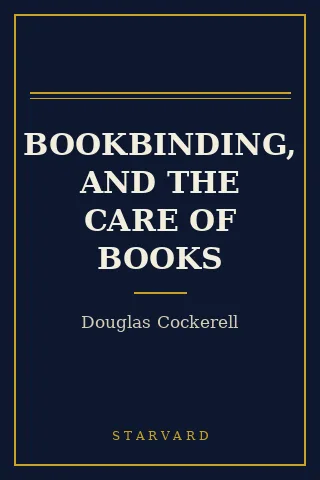 Cover of Bookbinding, and the Care of Books