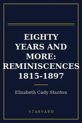 Cover of Eighty Years and More: Reminiscences 1815-1897