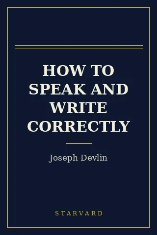 Cover of How to Speak and Write Correctly
