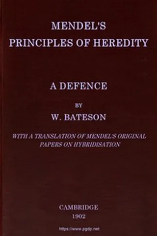 Cover of Mendel's Principles of Heredity: A Defence