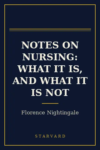 Cover of Notes on Nursing: What It Is, and What It Is Not