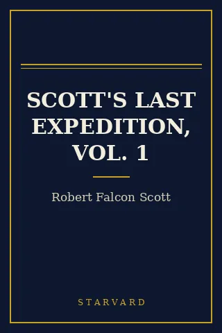 Cover of Scott's Last Expedition, Vol. 1