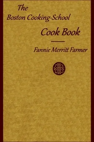 Cover of The Boston Cooking-School Cook Book