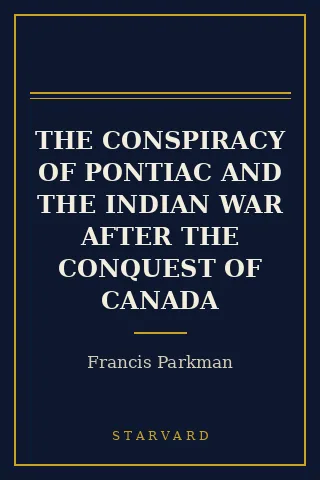 Cover of The Conspiracy of Pontiac and the Indian War after the Conquest of Canada