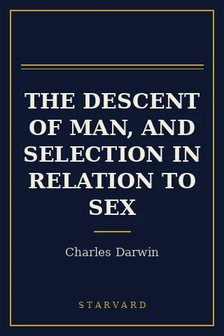 Cover of The Descent of Man, and Selection in Relation to Sex