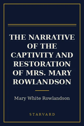 Cover of The Narrative of the Captivity and Restoration of Mrs. Mary Rowlandson