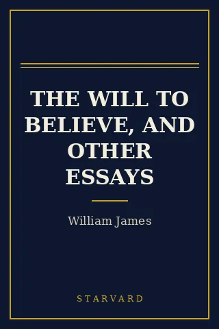 Cover of The Will to Believe, and Other Essays