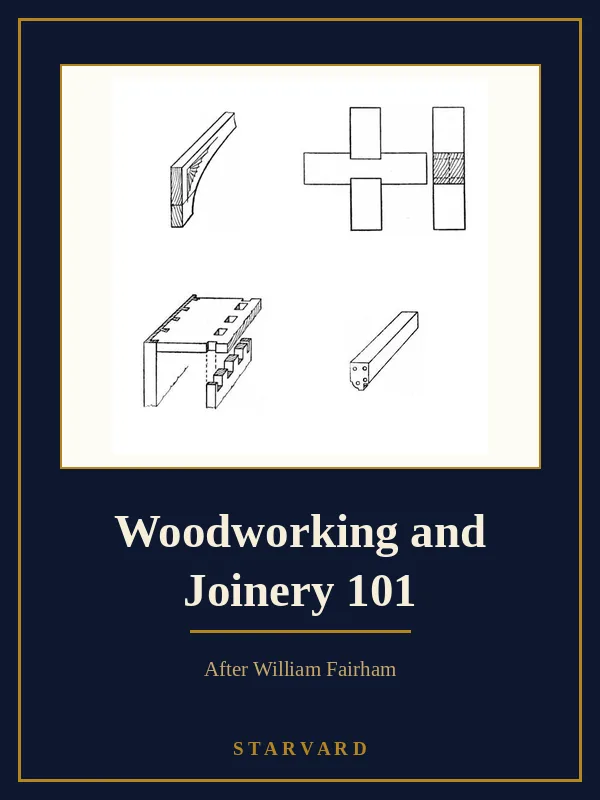 A vintage engraving style cover showing a workbench with a jack plane, try square, marking gauge, and chisels beside samples of halved, mortise and tenon, and dovetail joints.